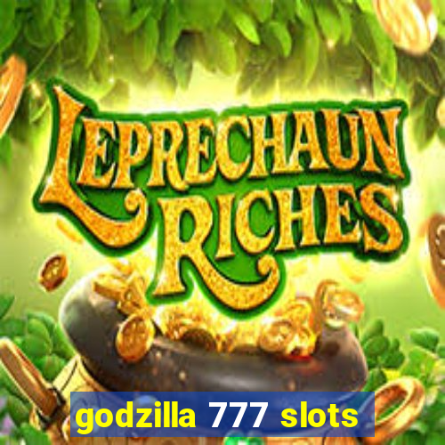 godzilla 777 slots