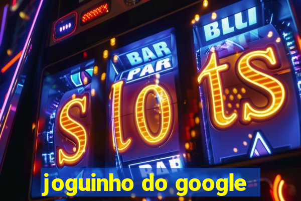 joguinho do google