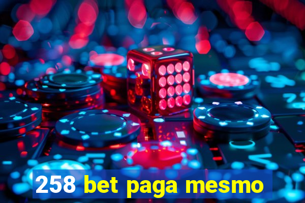 258 bet paga mesmo