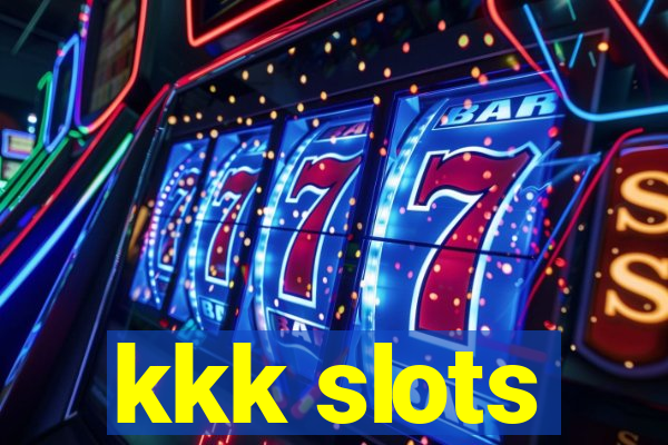 kkk slots