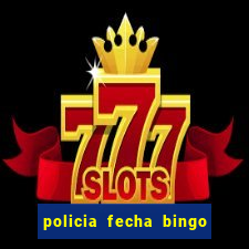 policia fecha bingo em alphaville