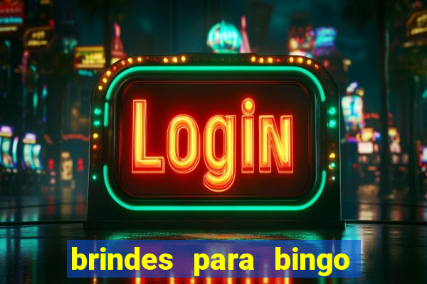 brindes para bingo de empresa