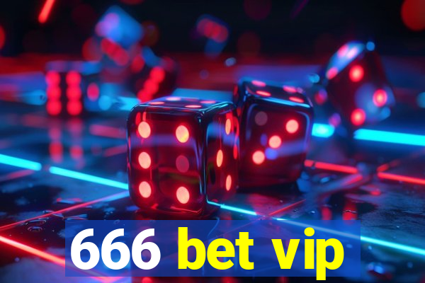 666 bet vip