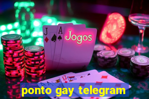 ponto gay telegram