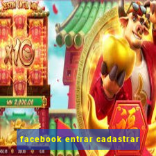 facebook entrar cadastrar