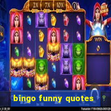 bingo funny quotes