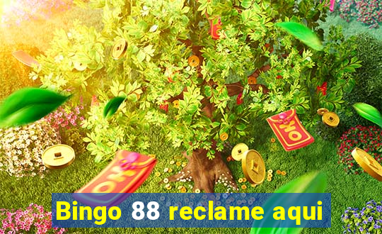 Bingo 88 reclame aqui