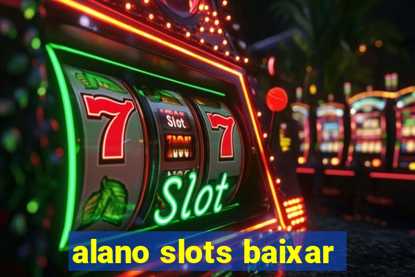 alano slots baixar