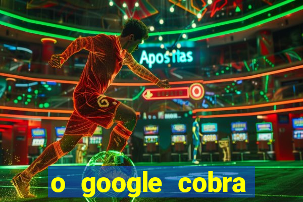 o google cobra taxa de saque de jogos