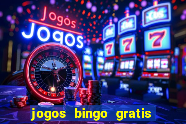 jogos bingo gratis 4 cartelas