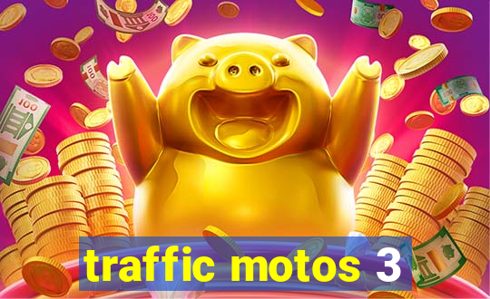 traffic motos 3