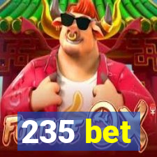 235 bet