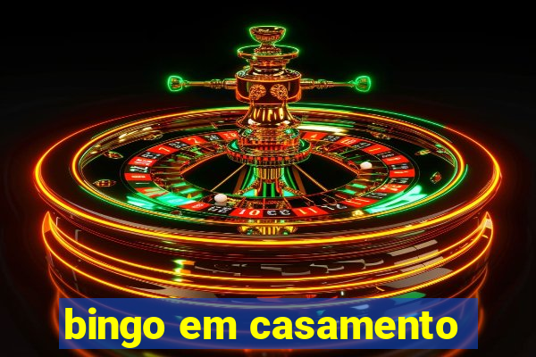 bingo em casamento