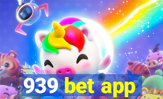 939 bet app