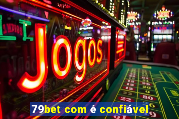 79bet com é confiável