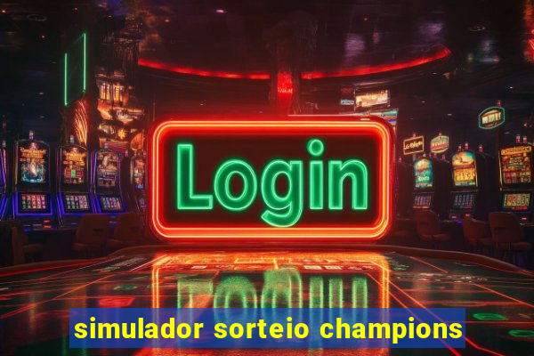 simulador sorteio champions