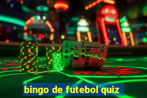 bingo de futebol quiz