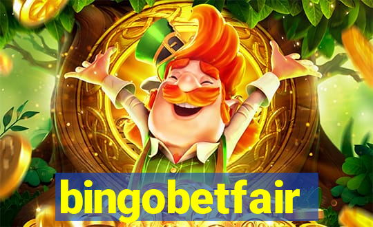 bingobetfair