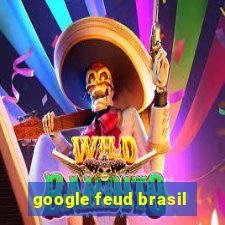 google feud brasil