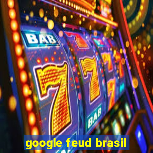 google feud brasil