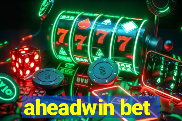 aheadwin bet