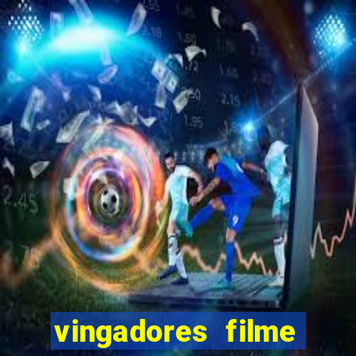 vingadores filme completo dublado google drive