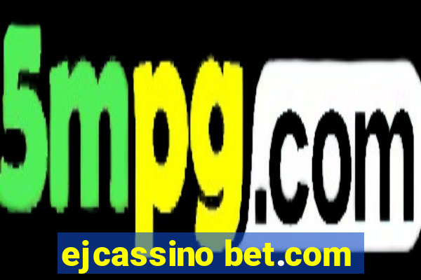 ejcassino bet.com