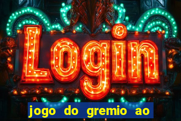 jogo do gremio ao vivo hd