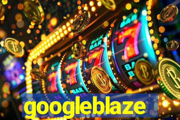 googleblaze