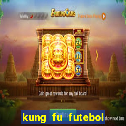 kung fu futebol clube dublado torrent