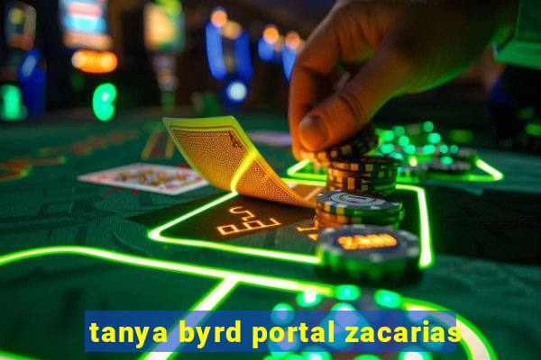 tanya byrd portal zacarias