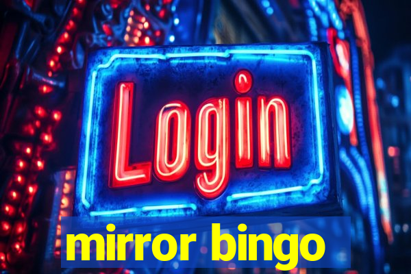 mirror bingo