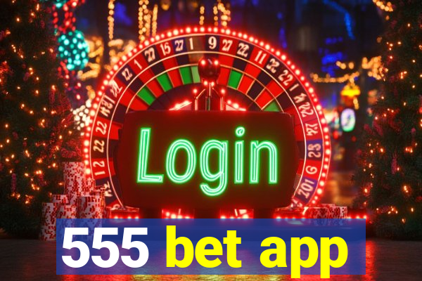 555 bet app