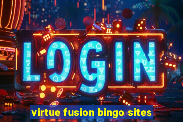 virtue fusion bingo sites