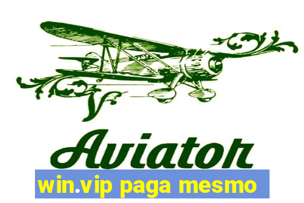 win.vip paga mesmo