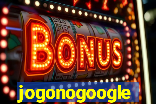 jogonogoogle