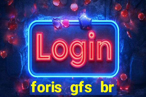 foris gfs br instituicao de pagamento ltda