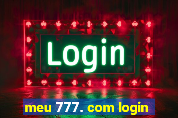 meu 777. com login