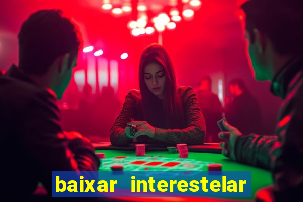 baixar interestelar dublado google drive