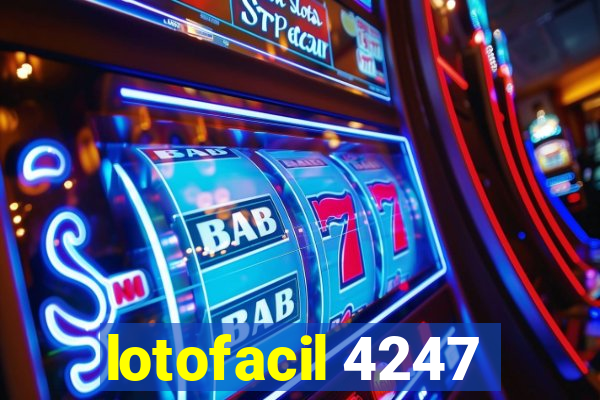 lotofacil 4247