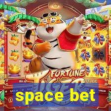 space bet