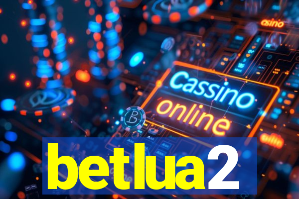 betlua2