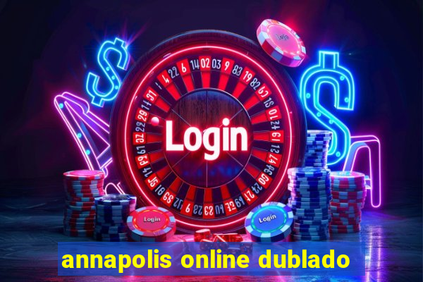 annapolis online dublado