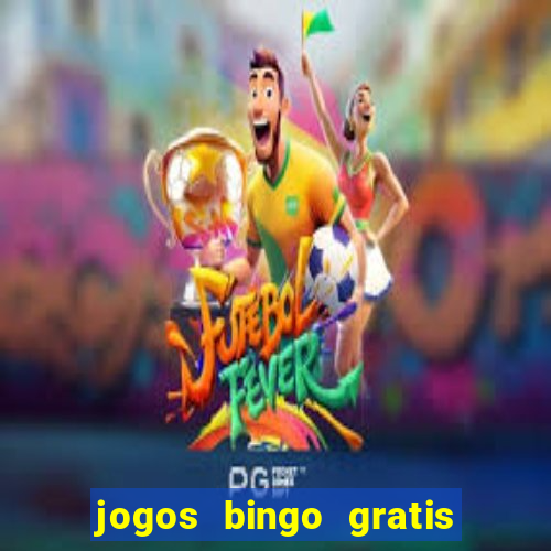 jogos bingo gratis 4 cartelas