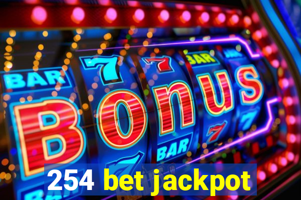 254 bet jackpot