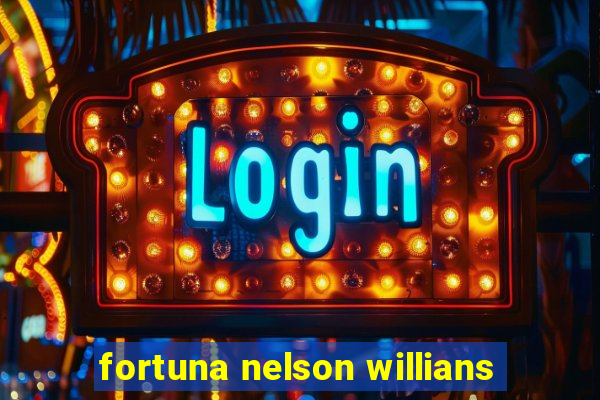 fortuna nelson willians