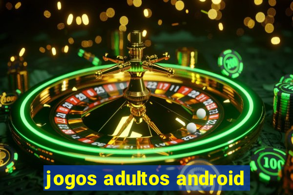 jogos adultos android