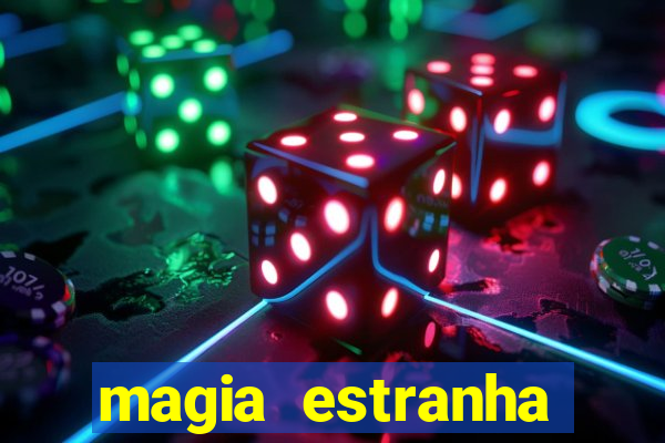 magia estranha filme completo dublado google drive