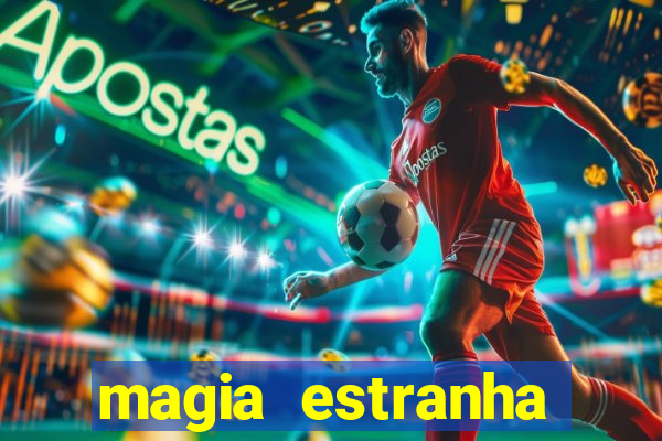 magia estranha filme completo dublado google drive