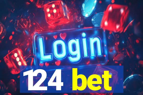 124 bet